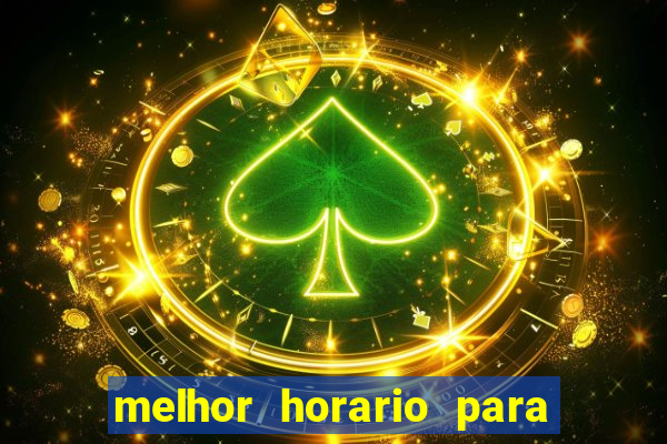 melhor horario para jogar spicy bet